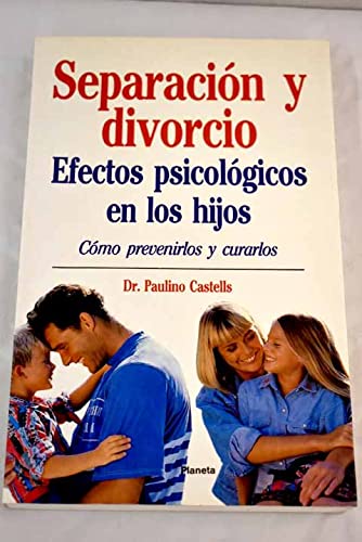 Separación y divorcio: efectos psicológicos en los hijos