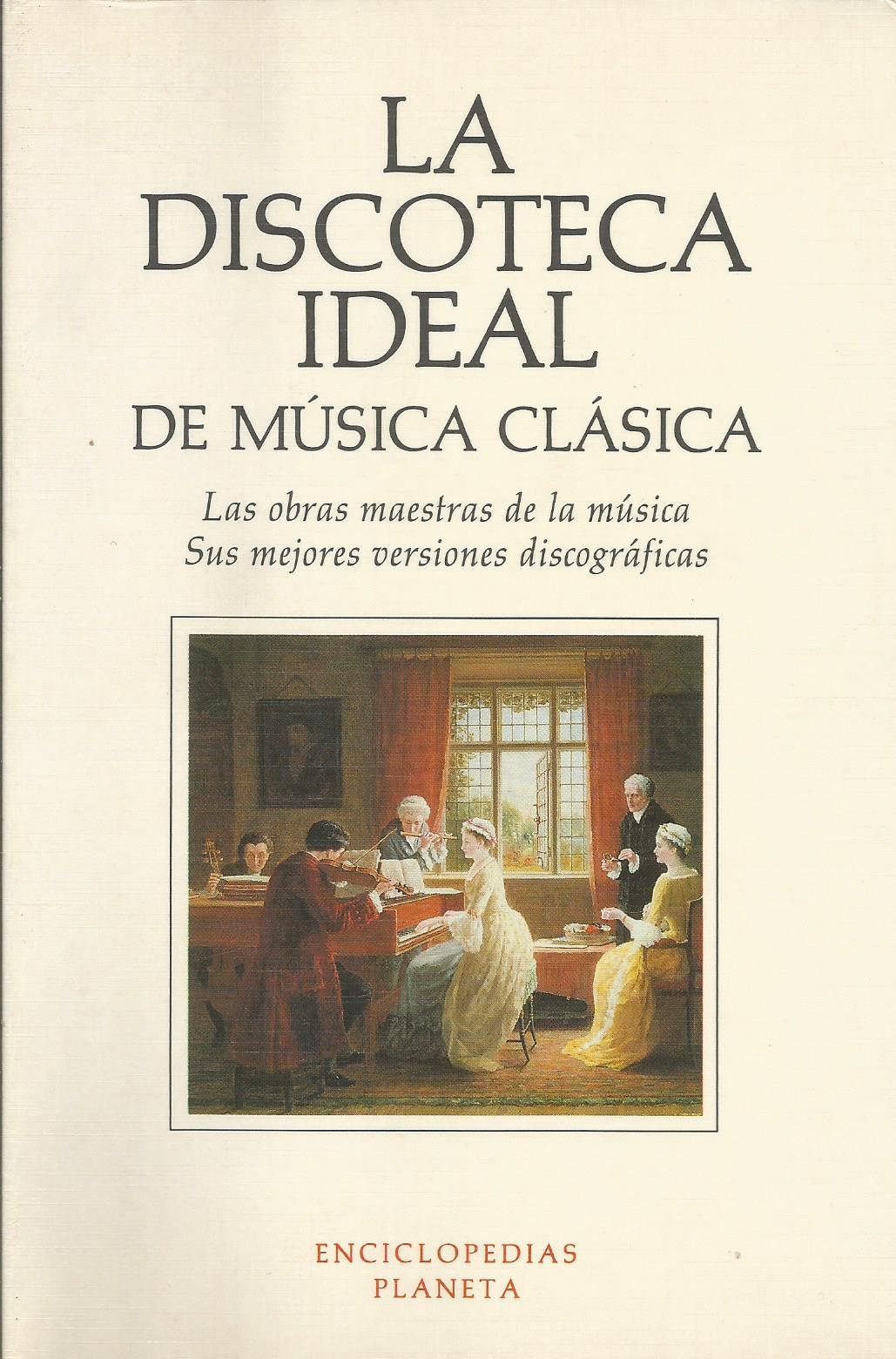 La Discoteca Ideal de la Música Clásica