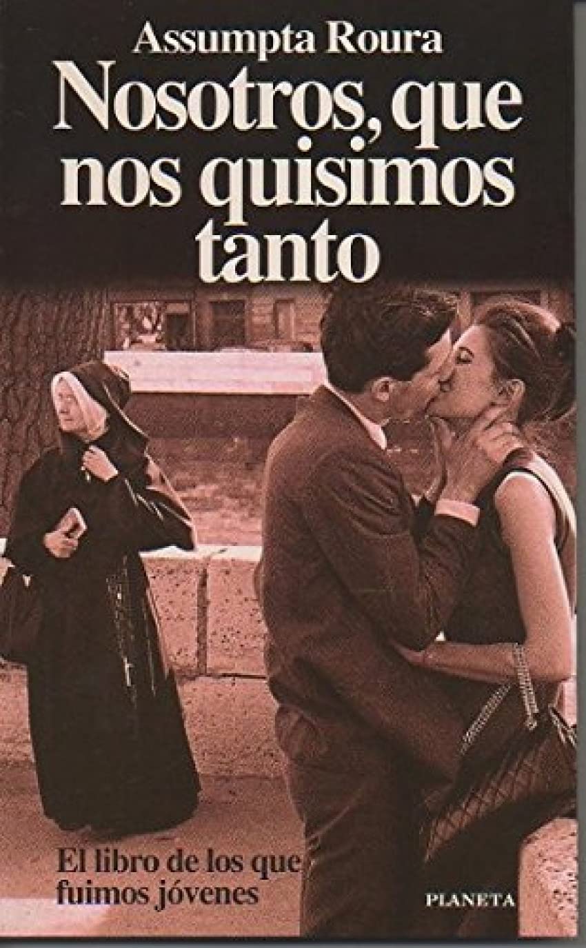 Nosotros, que nos quisimos tanto