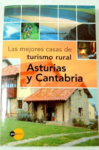 Las mejores casas de turismo rural de Asturias y Cantabria