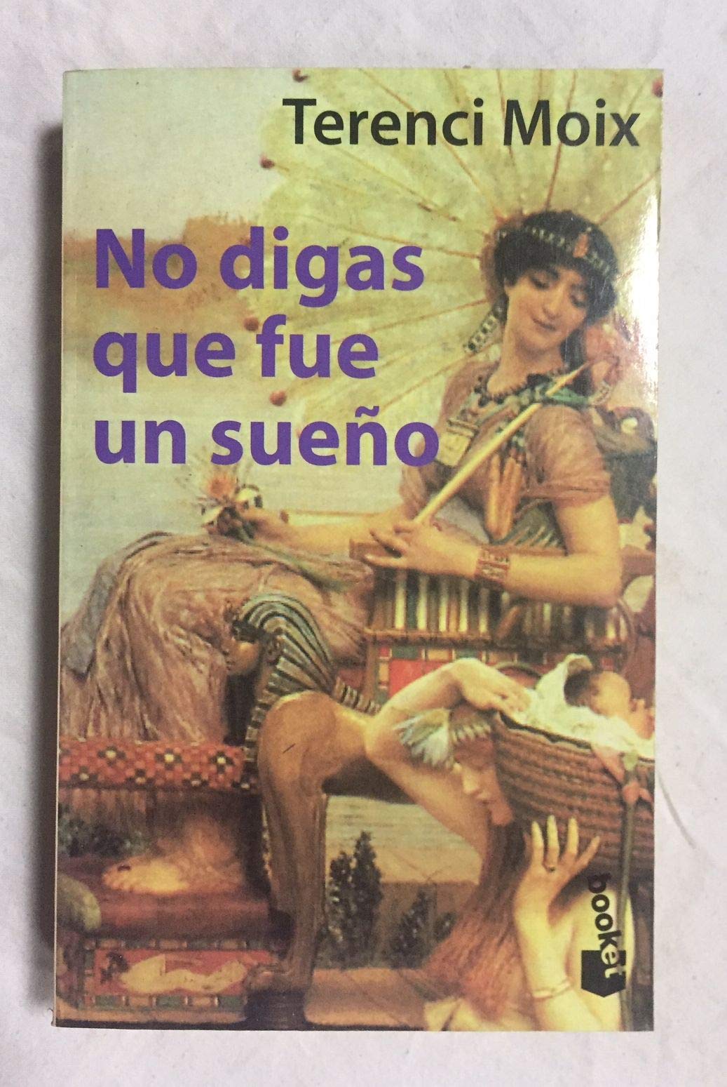 No Digas Que Fue Un Sueño