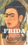 Frida Una Biografía de Frida Kahlo