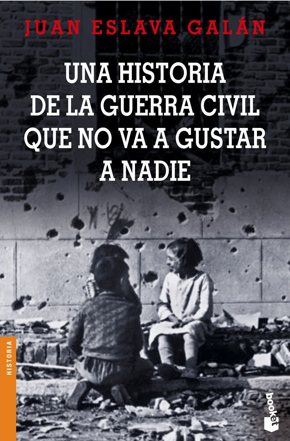 Una Historia de la Guerra Civil Que No Va a Gustar a Nadie