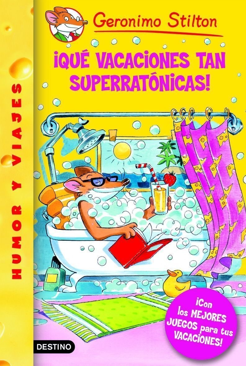 Stilton 24: ¡qué Vacaciones Tan Superratónicas!: Geronimo Stilton 24 ¡con los Mejores Juegos para Tus Vacaciones!