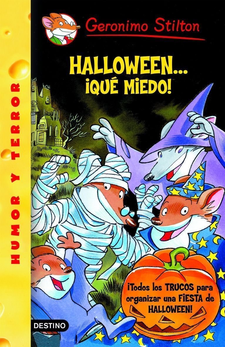 Stilton: Halloween...¡que Miedo!: Geronimo Stilton 25 ¡todos los Trucos para Organizar Tu Fiesta de Halloween!