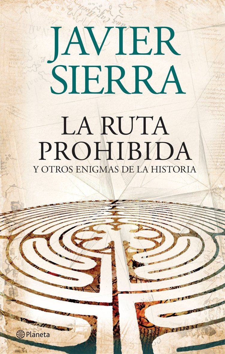 La Ruta Prohibida y Otros Enigmas de la Historia 