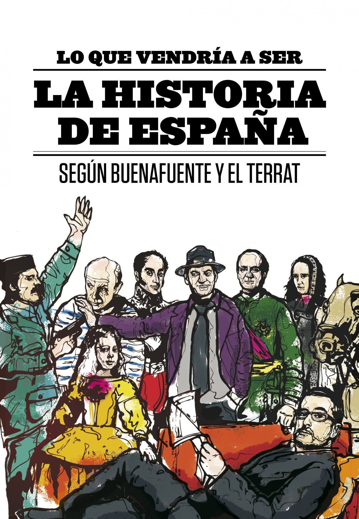 Lo Que Vendría a Ser la Historia de España 