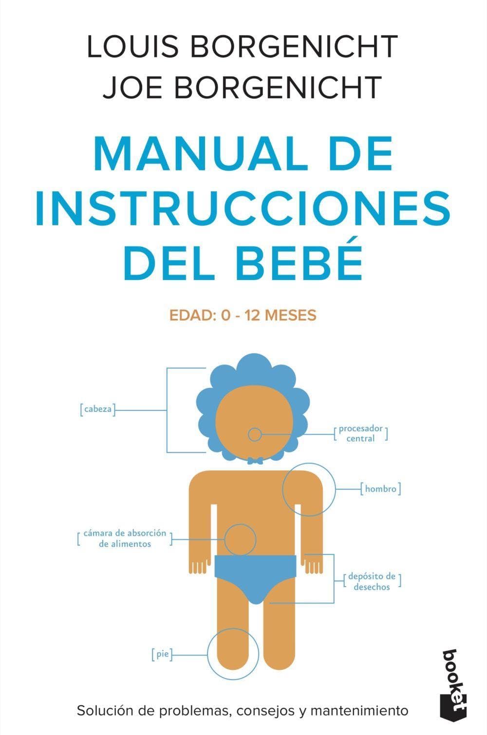 Manual de Instrucciones Del Bebé: Solución de Problemas, Consejos y Mantenimiento