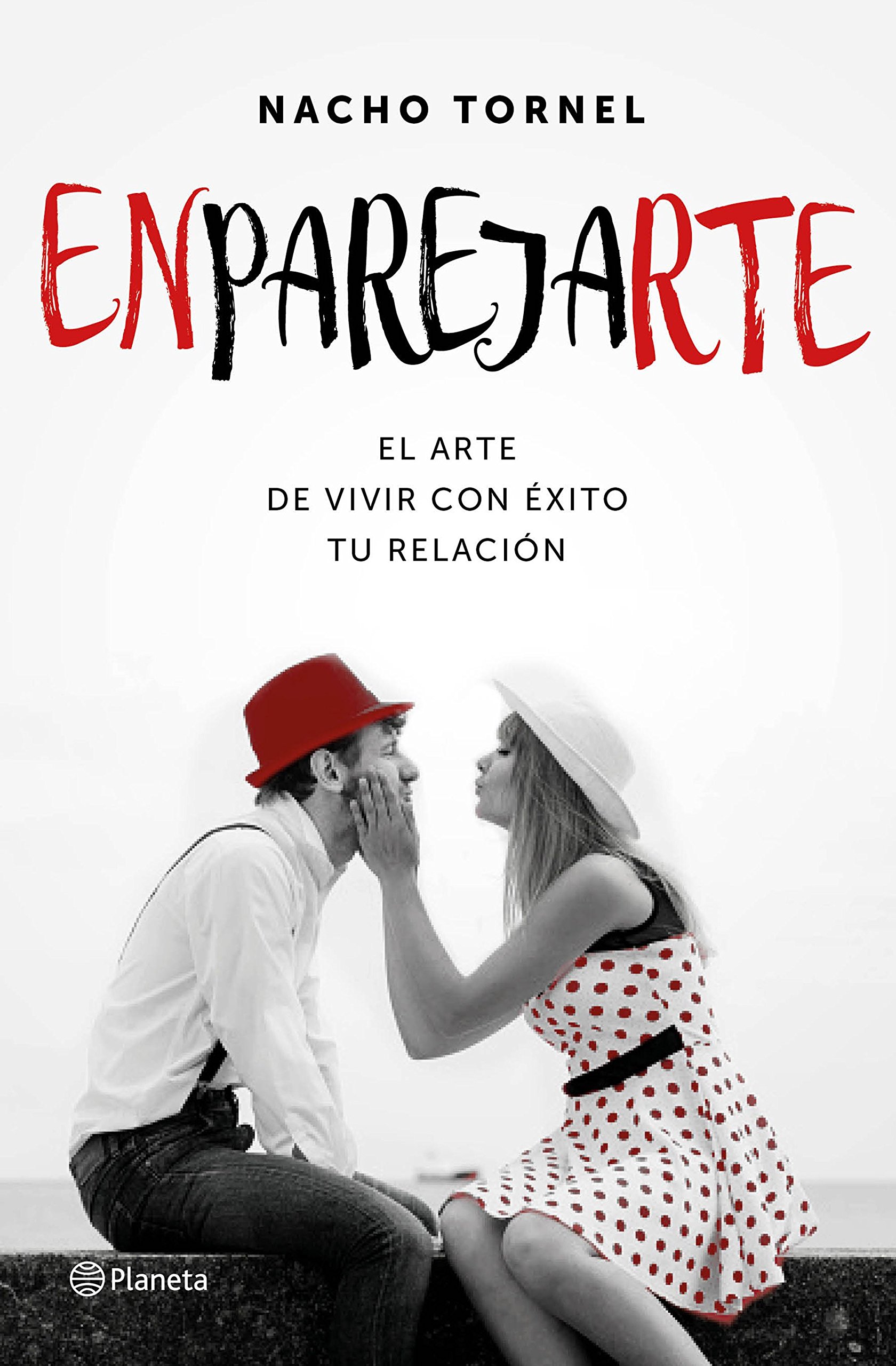 Enparejarte: el Arte de Vivir con Éxito Tu Relación