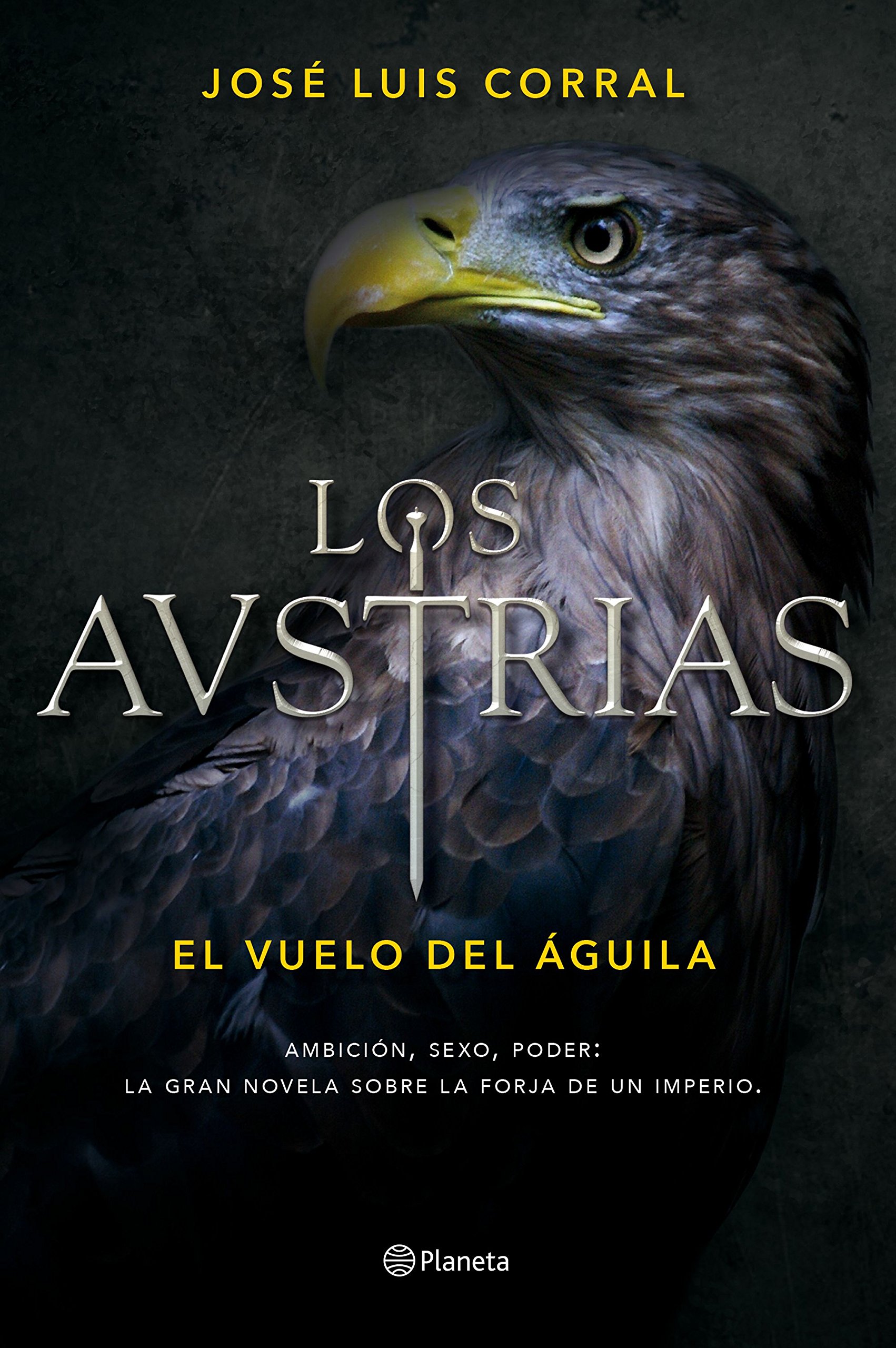 Los Austrias. el Vuelo Del Águila