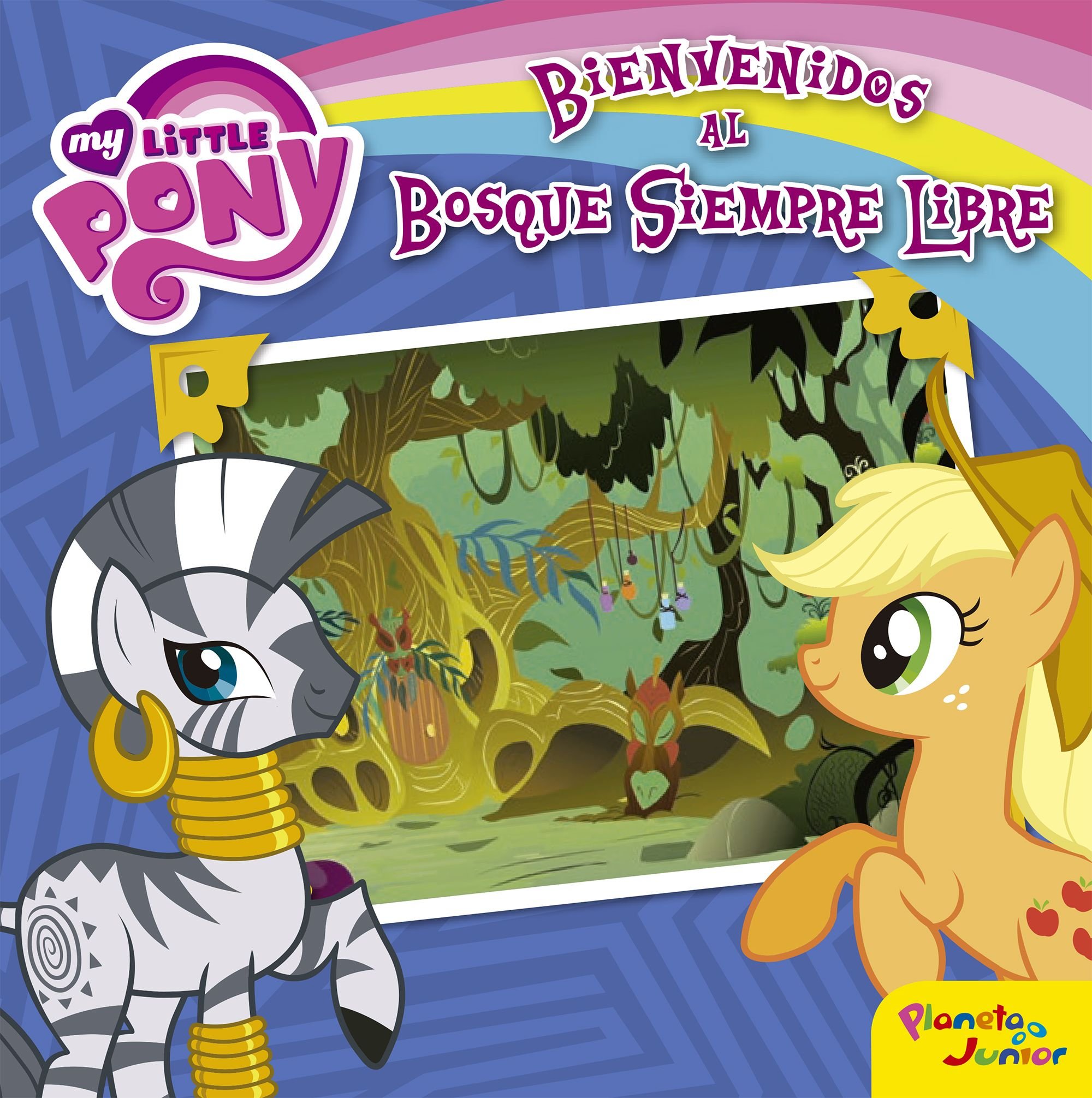 My Little Pony. Bienvenidos Al Bosque Siempre Libre: Cuento