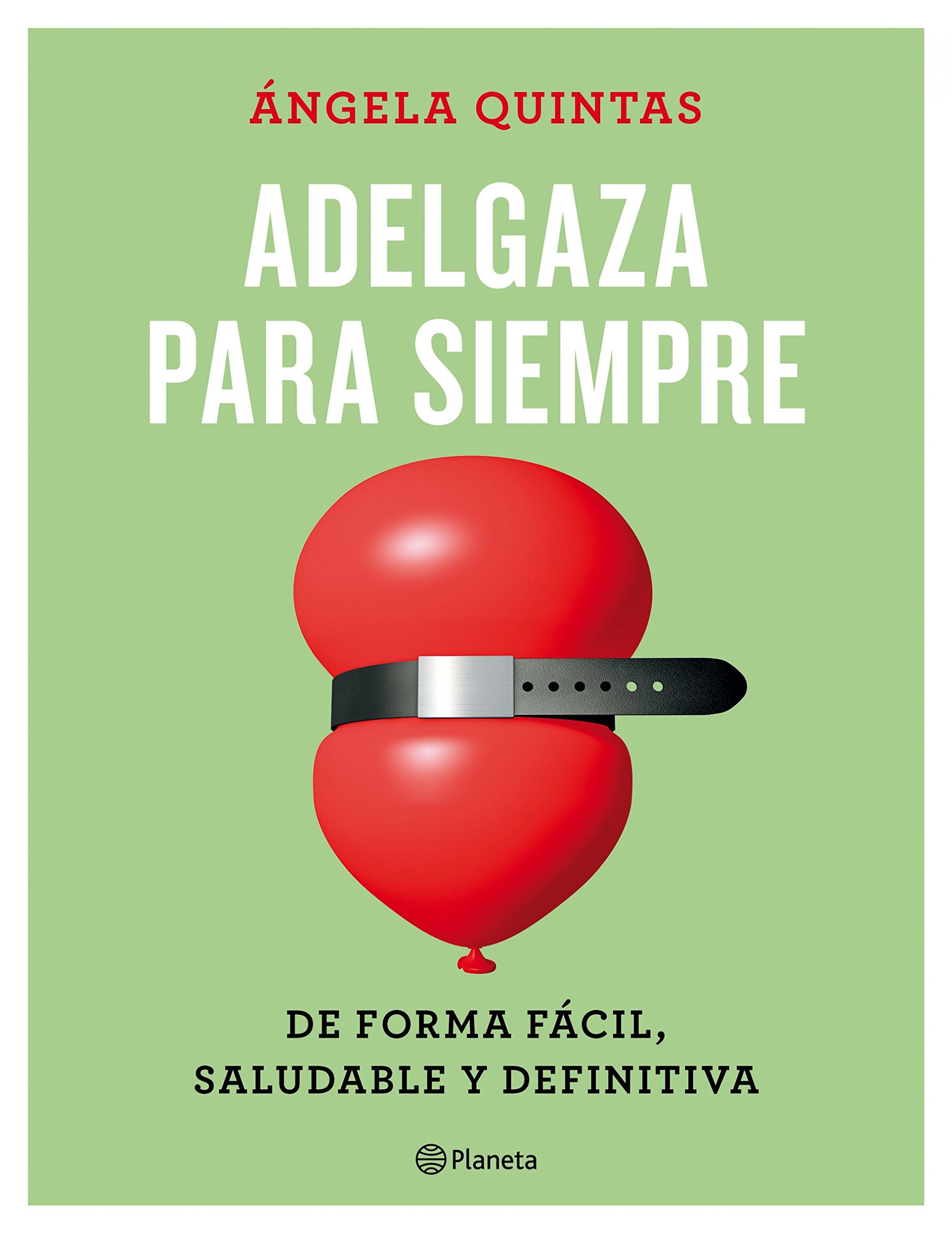 Adelgaza para Siempre: de Forma Fácil, Saludable y Definitiva