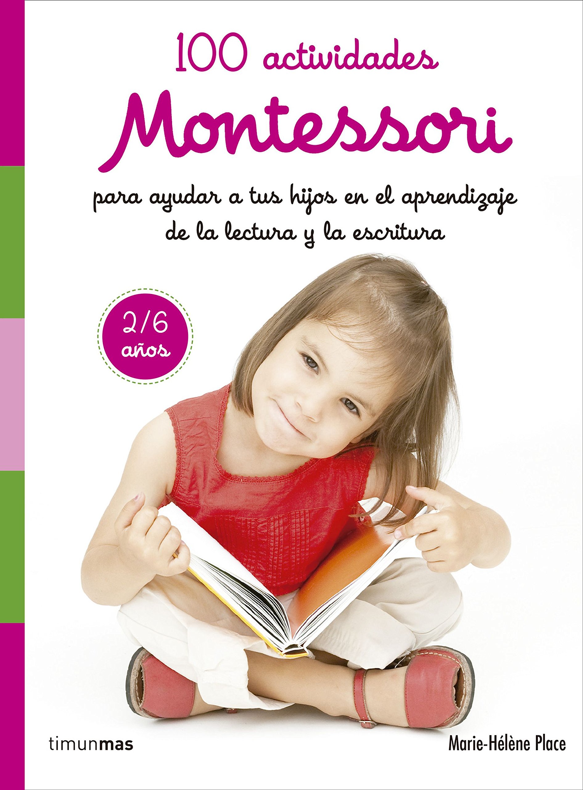 100 Actividades Montessori para Ayudar a Tus Hijos en el Aprendizaje de la Lectu