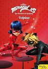 Miraculous. las Aventuras de Ladybug : Volpina : Narrativa 4