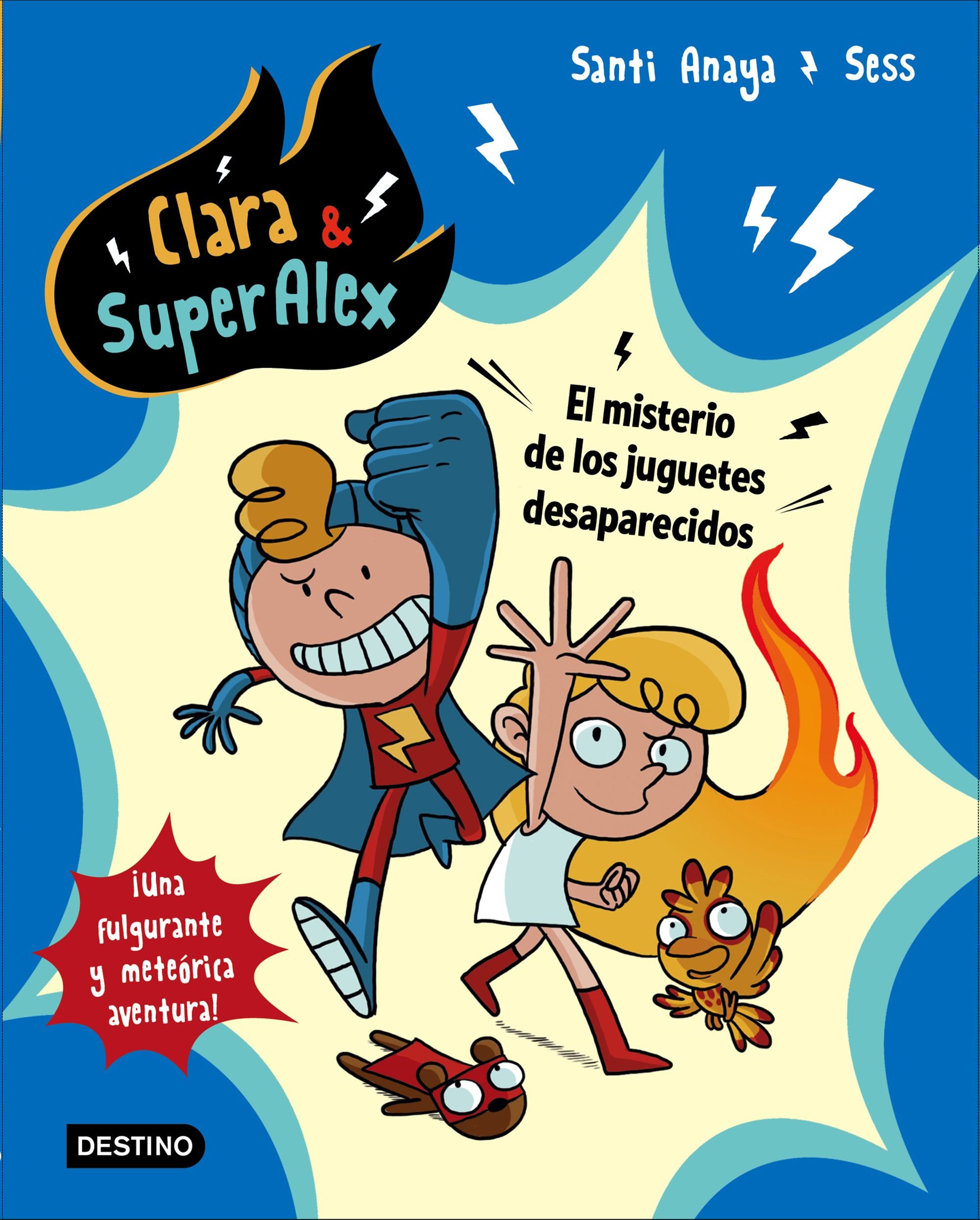 Clara & Superalex. el Misterio de los Juguetes Desaparecidos