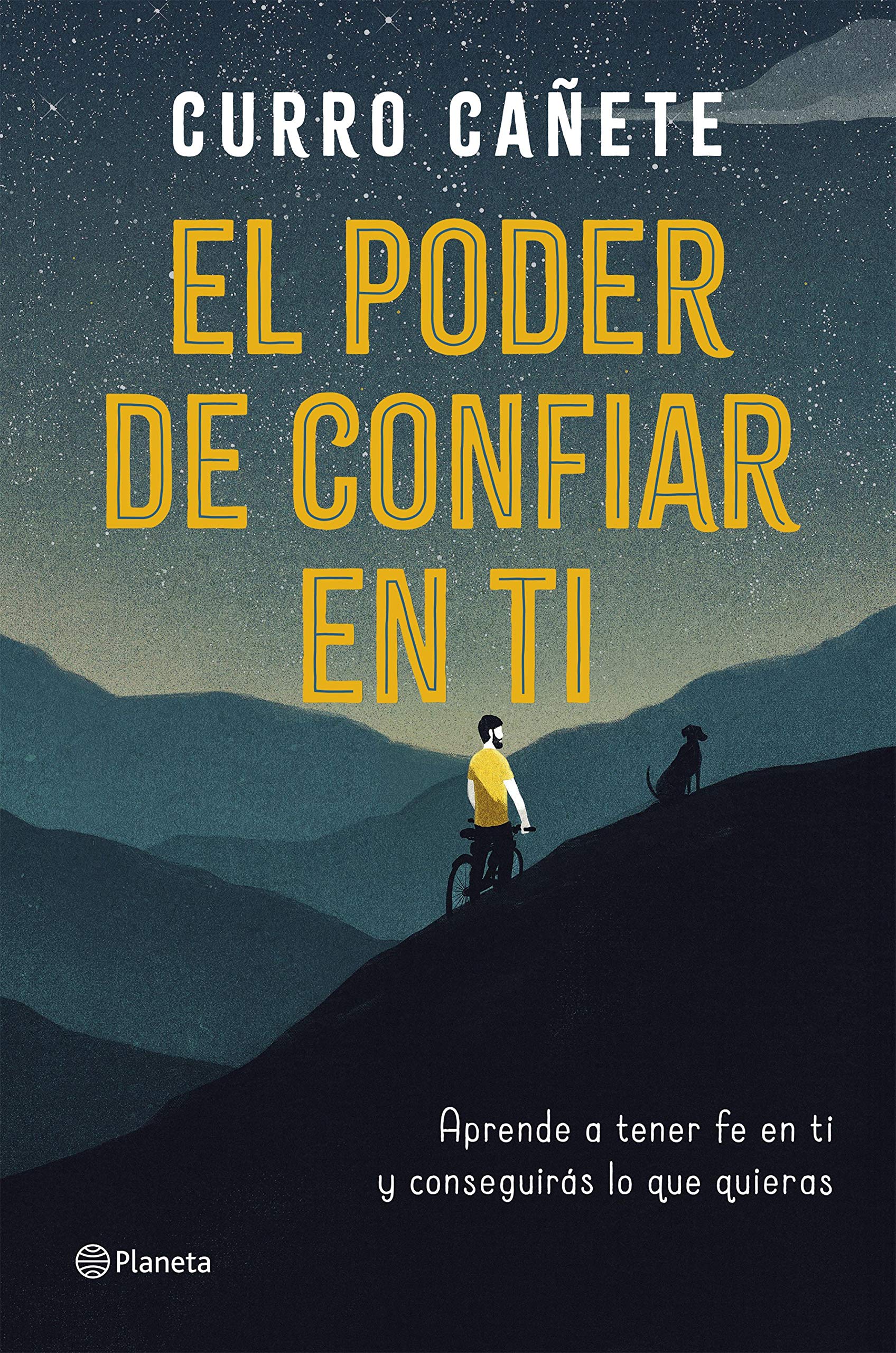 El Poder de Confiar en Ti: Aprende a Tener Fe en Ti y Conseguirás Lo Que Quieras