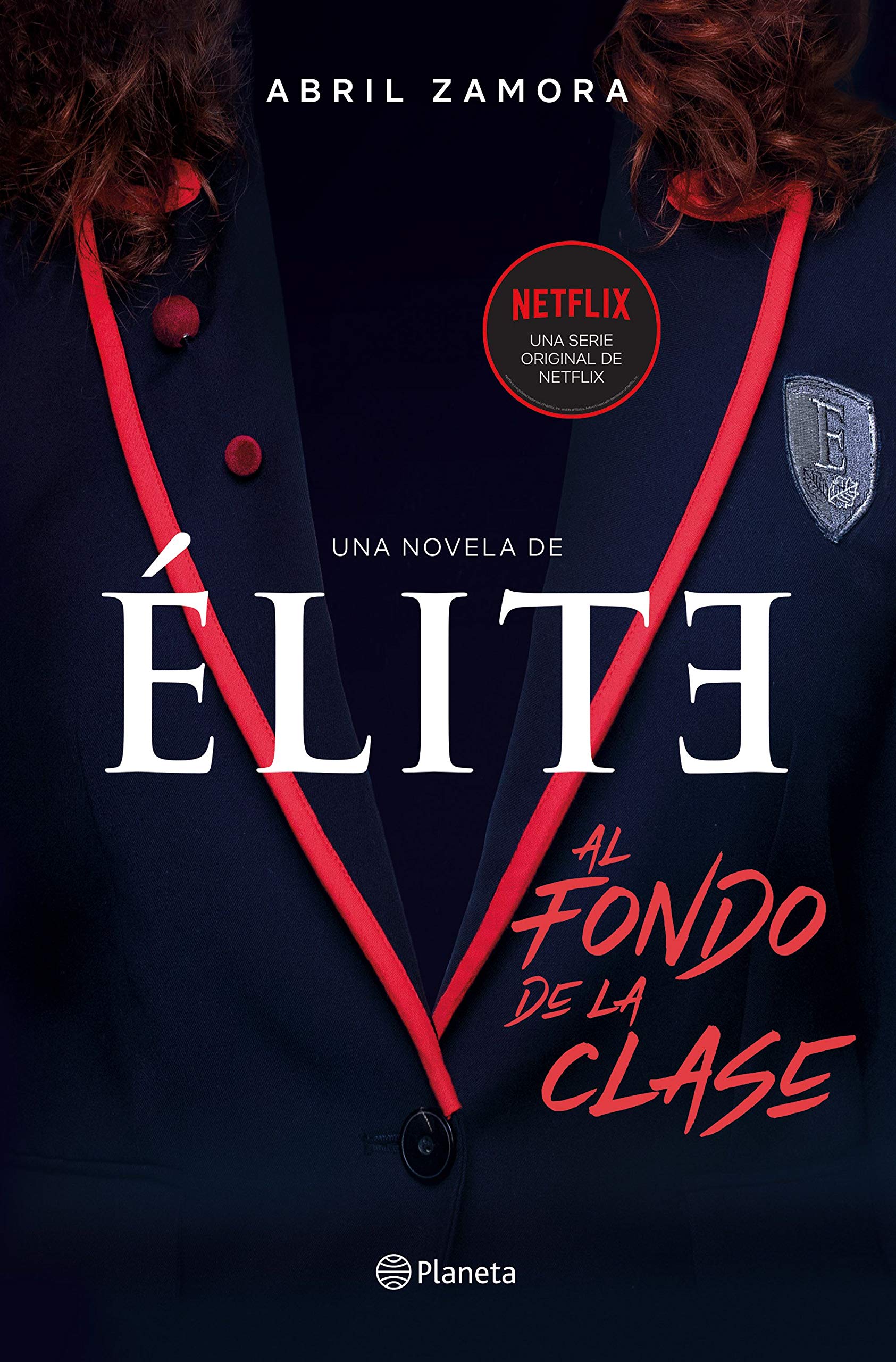 Élite: Al Fondo de la Clase: la Primera Novela Oficial de Élite 