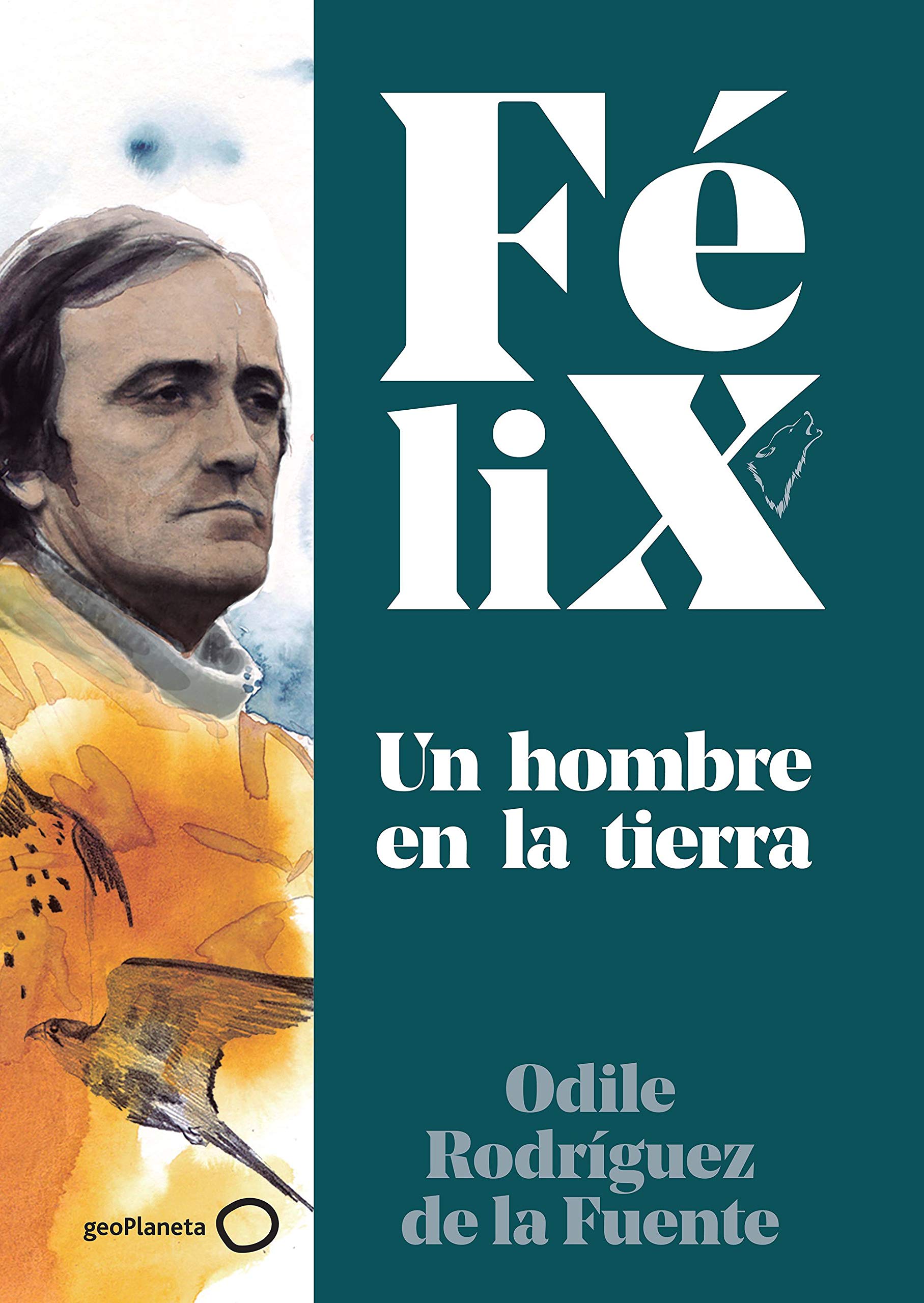 Félix. Un Hombre en la Tierra