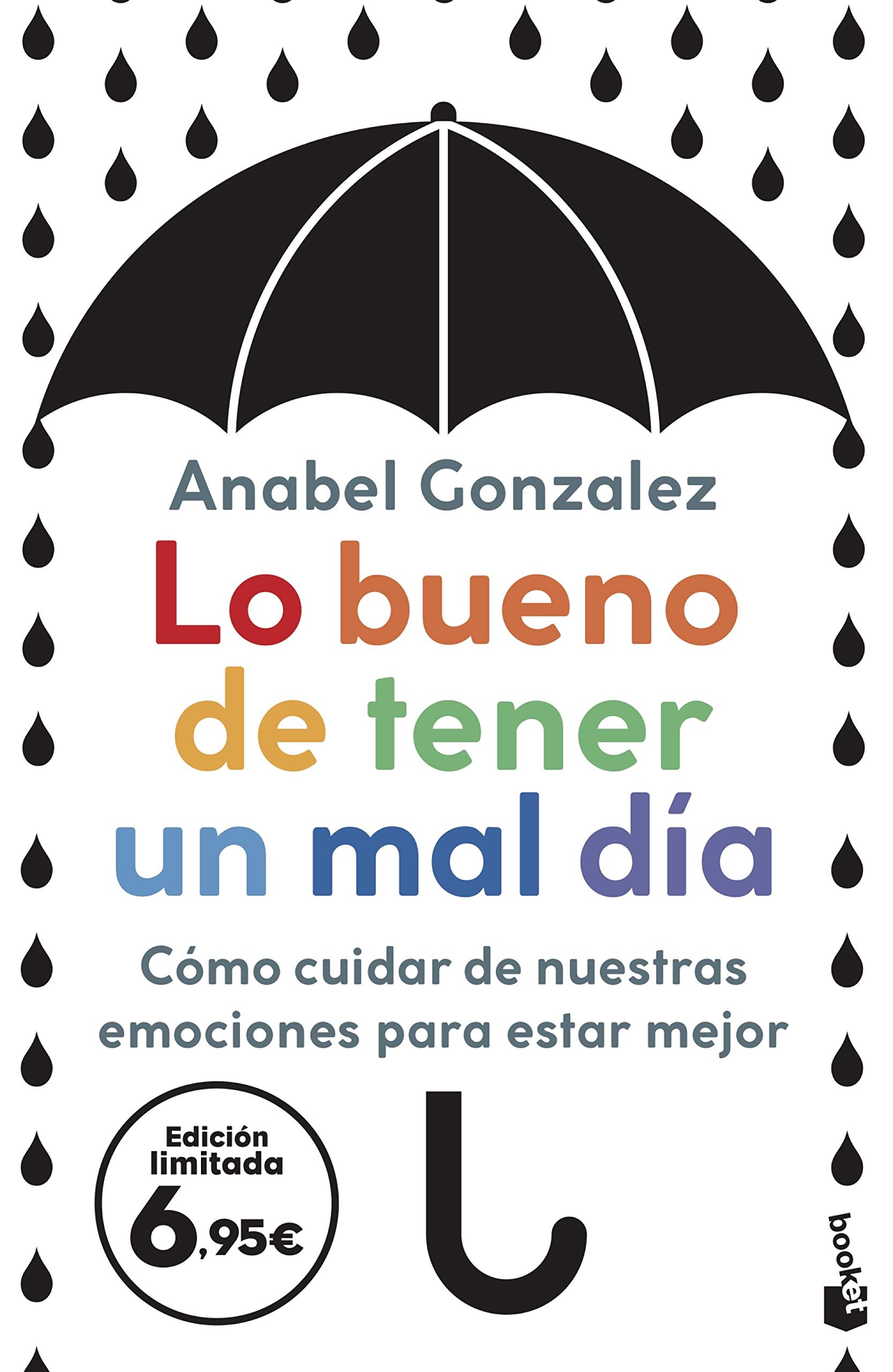 Lo Bueno de Tener Un Mal Día: Cómo Cuidar de Nuestras Emociones para Estar Mejor