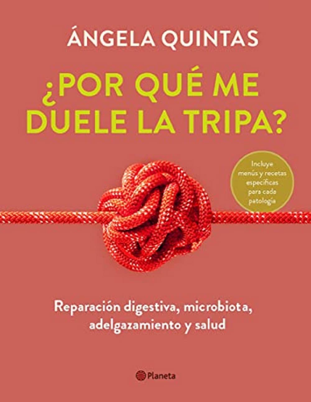 ¿por Qué Me Duele la Tripa?: Reparación Digestiva, Microbiota, Adelgazamiento y Salud