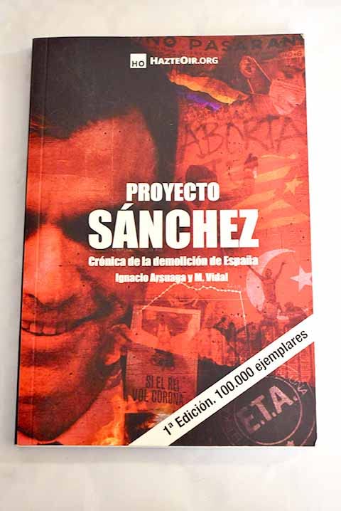 Proyecto Sánchez: Crónica de la demolición de España