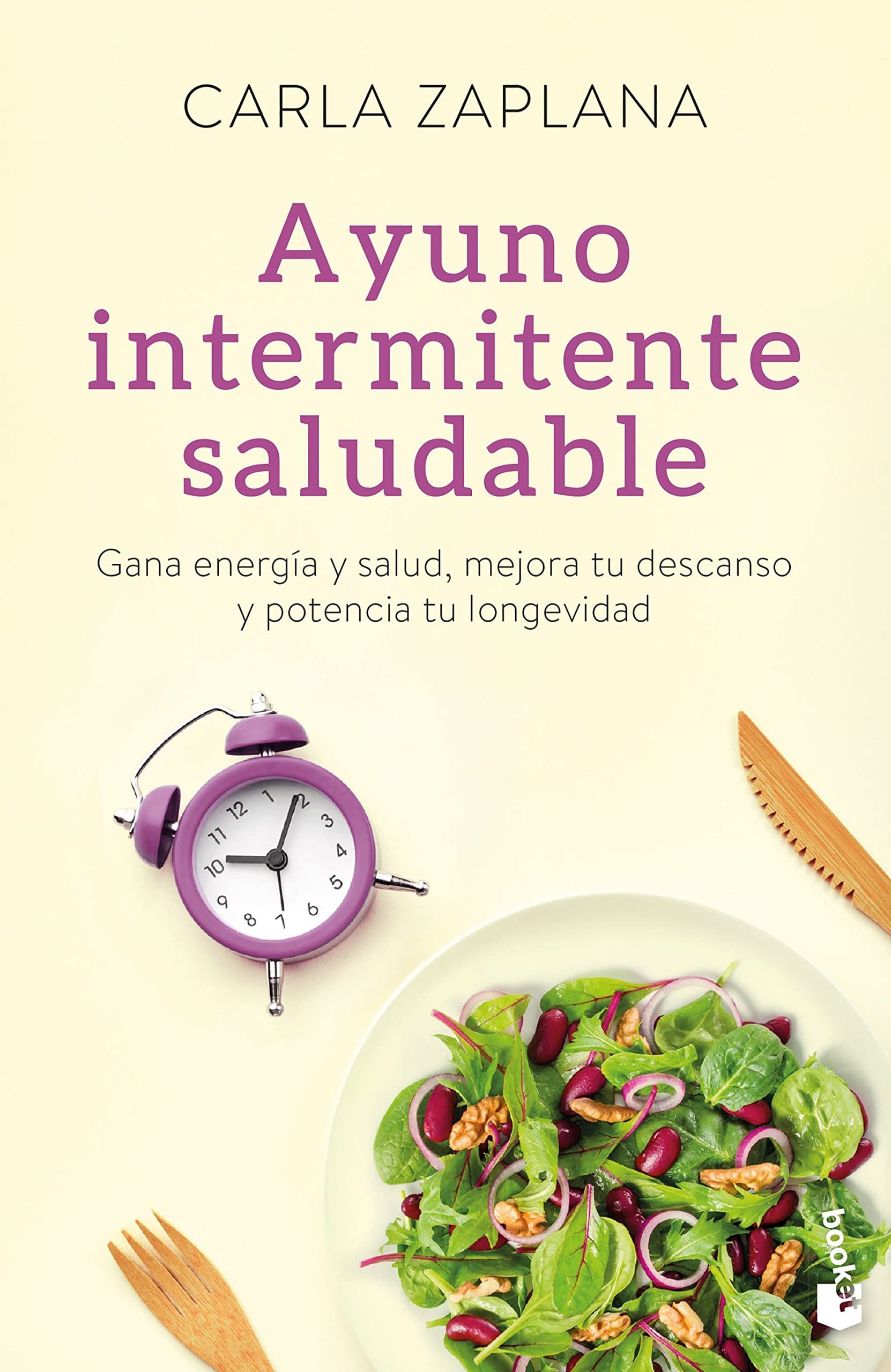 Ayuno Intermitente Saludable: Gana Energía y Salud, Mejora Tu Descanso y Potencia Tu Longevidad