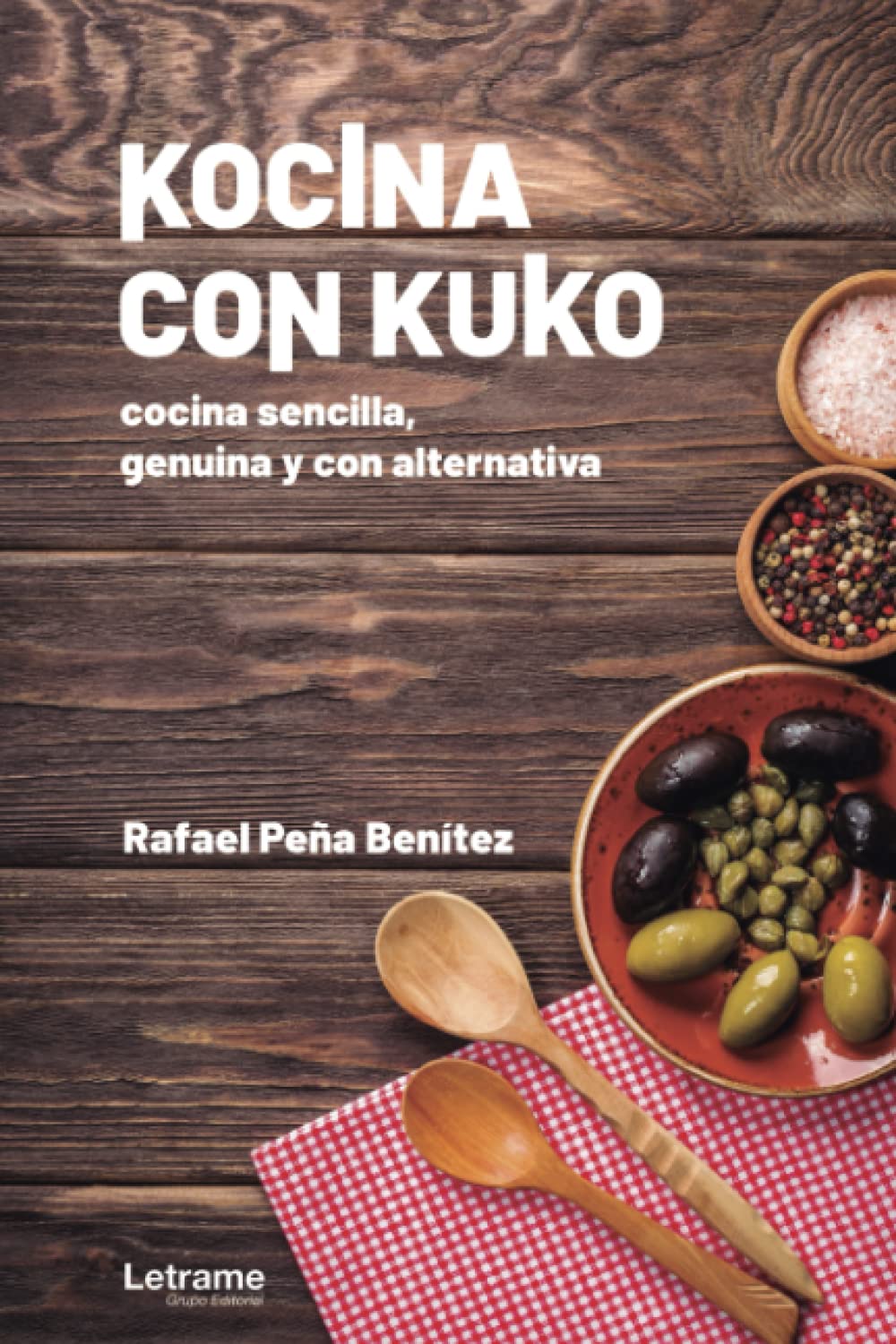 Kocina con Kuko. Cocina sencilla, genuina y con alternativa