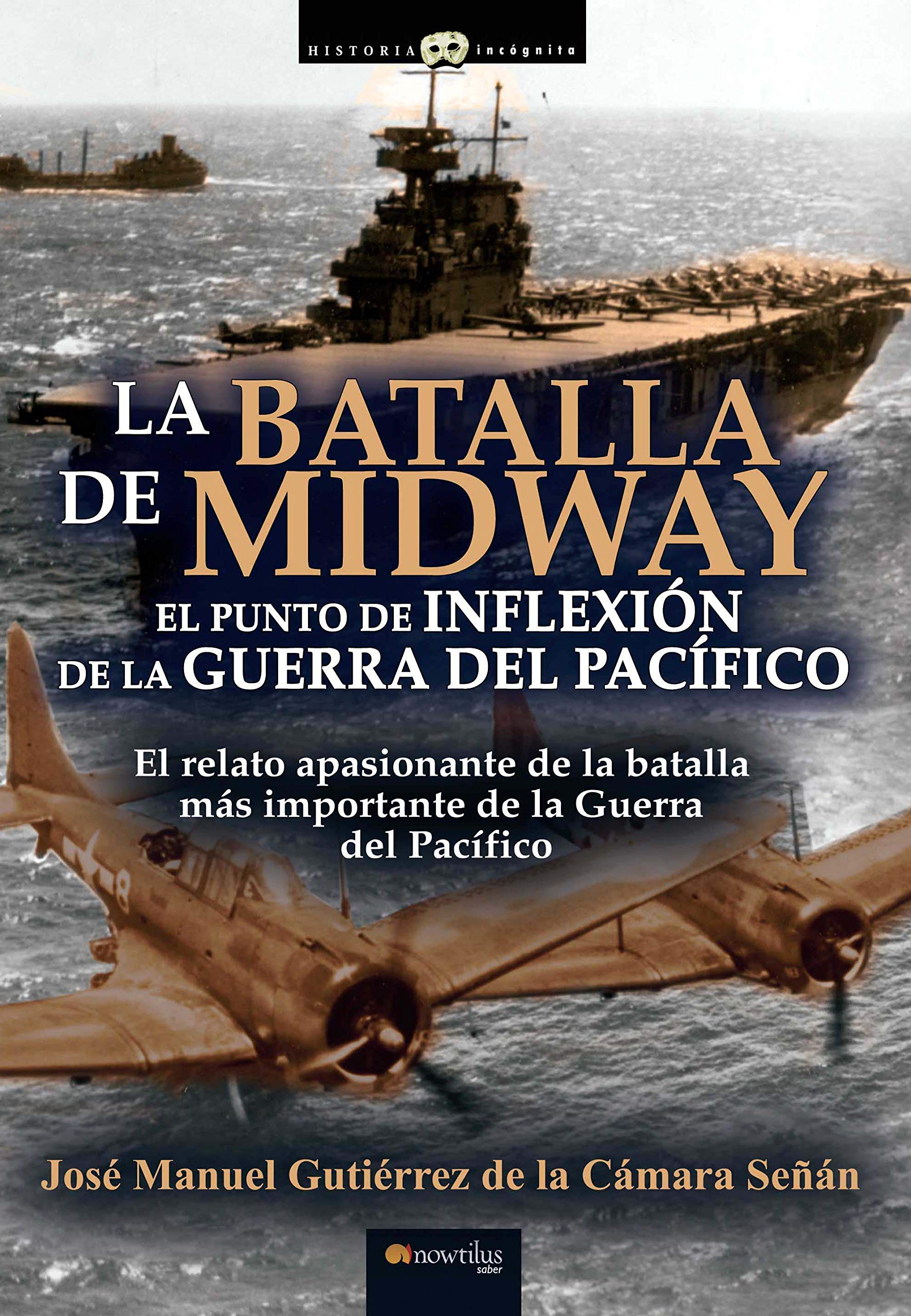 La Batalla de Midway. el Punto de Inflexión de la Guerra Del Pacífico