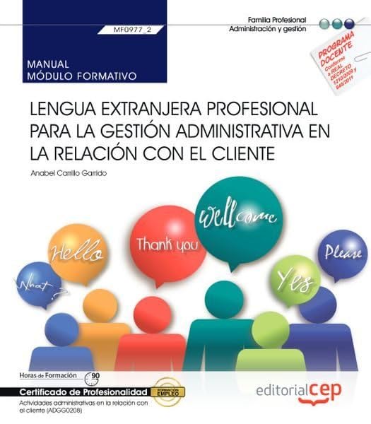 Manual. Lengua extranjera profesional para la gestión administrativa en la relación con el cliente