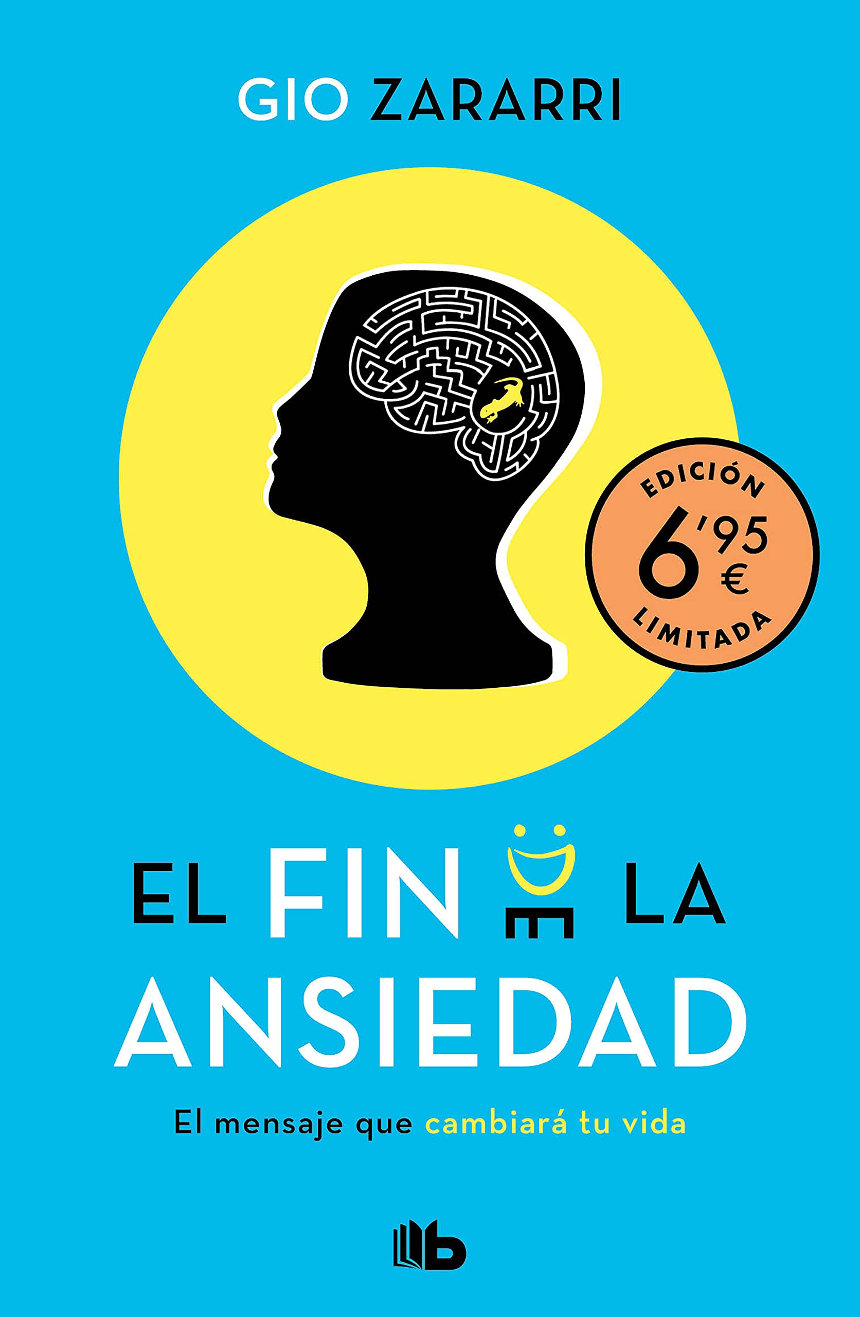 El Fin de la Ansiedad : el Mensaje Que Cambiará Tu Vida