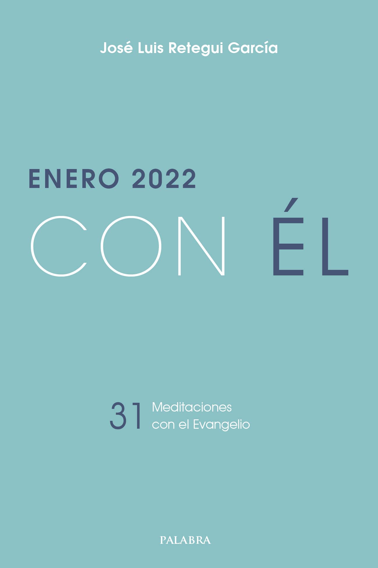 Enero 2022, con Él