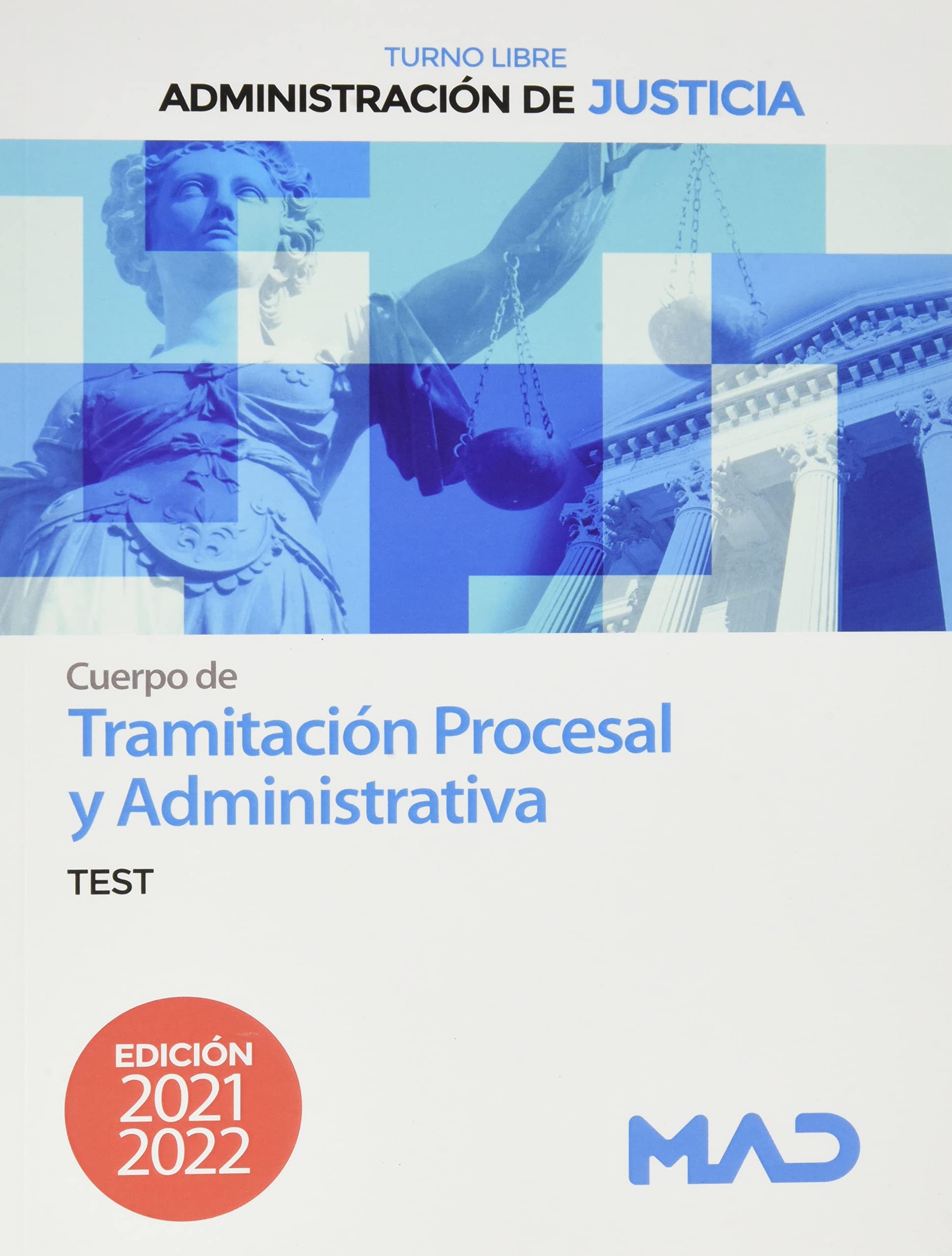 Cuerpo de Tramitación Procesal y Administrativa de la Administración de Justicia (Turno Libre). Test