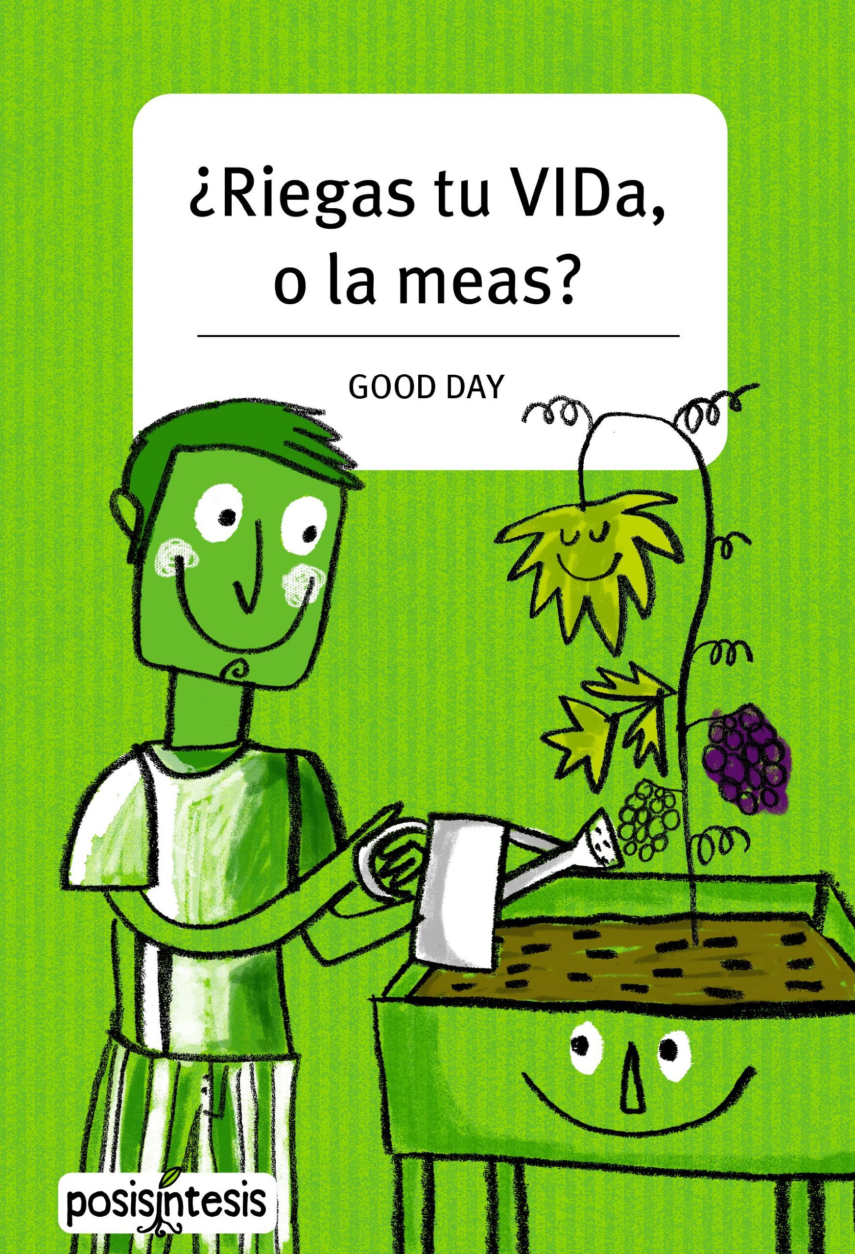 ¿Riegas tu vida o la mesa?