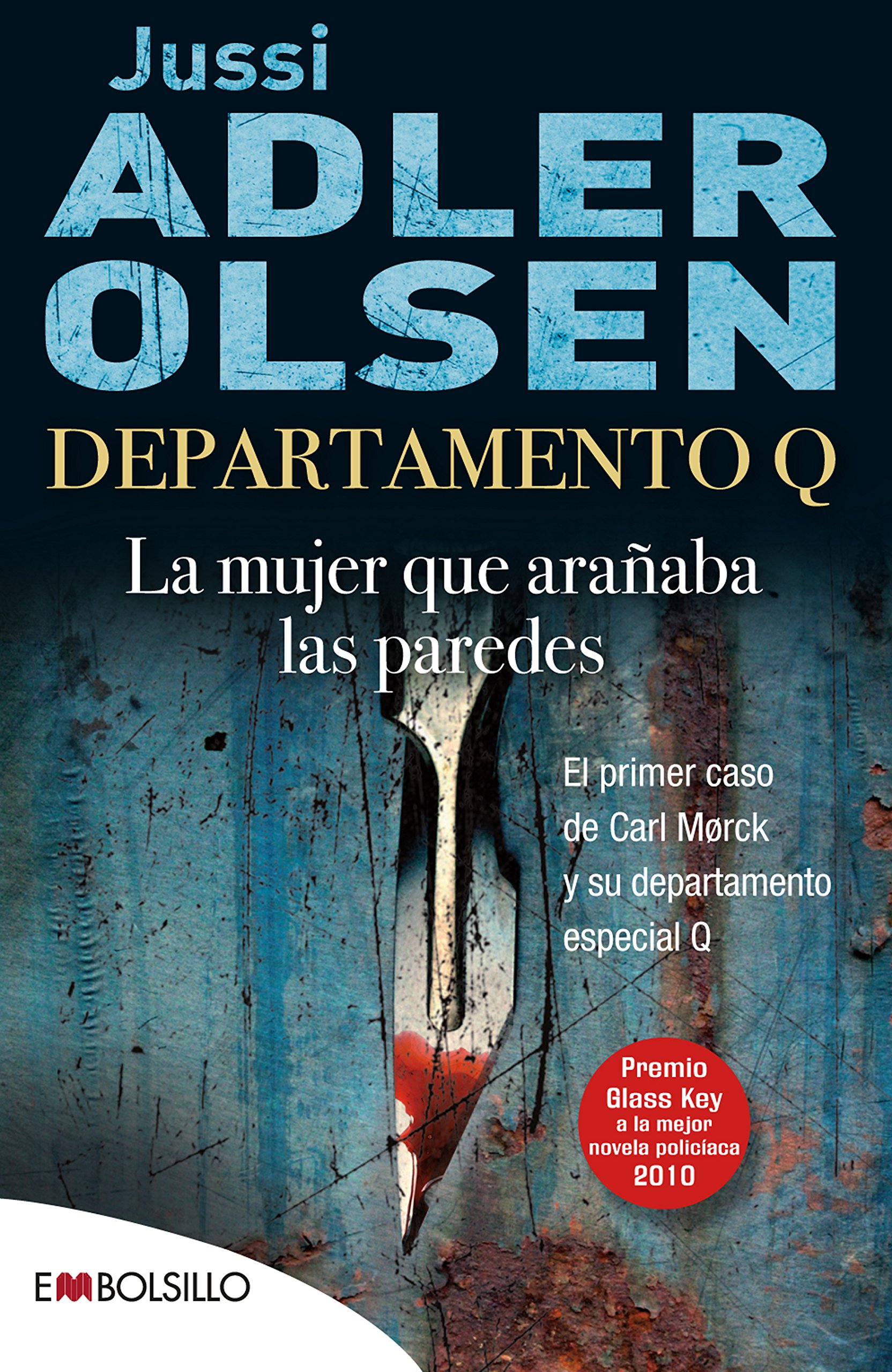 Departamento Q: la Mujer Que Arañaba las Paredes: el Primer Caso de Carl Mørck, Comisario Del Departamento Q.