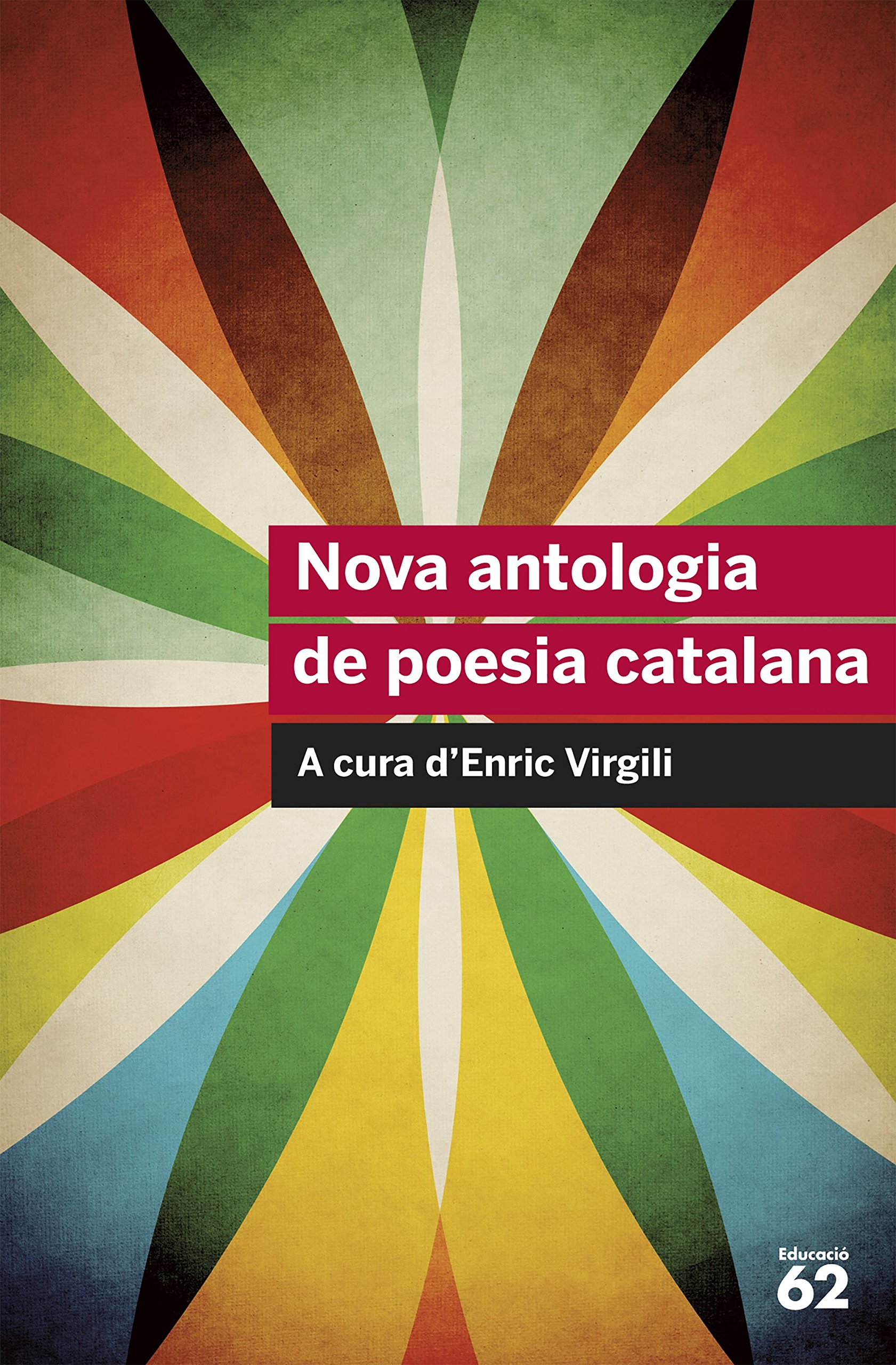 Nova Antologia de Poesia Catalana: a Cura D Enric Virgili