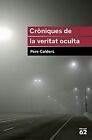 Cròniques de la Veritat Oculta : Inclou Recurs Digital