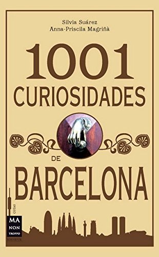 1001 Curiosidades de Barcelona .