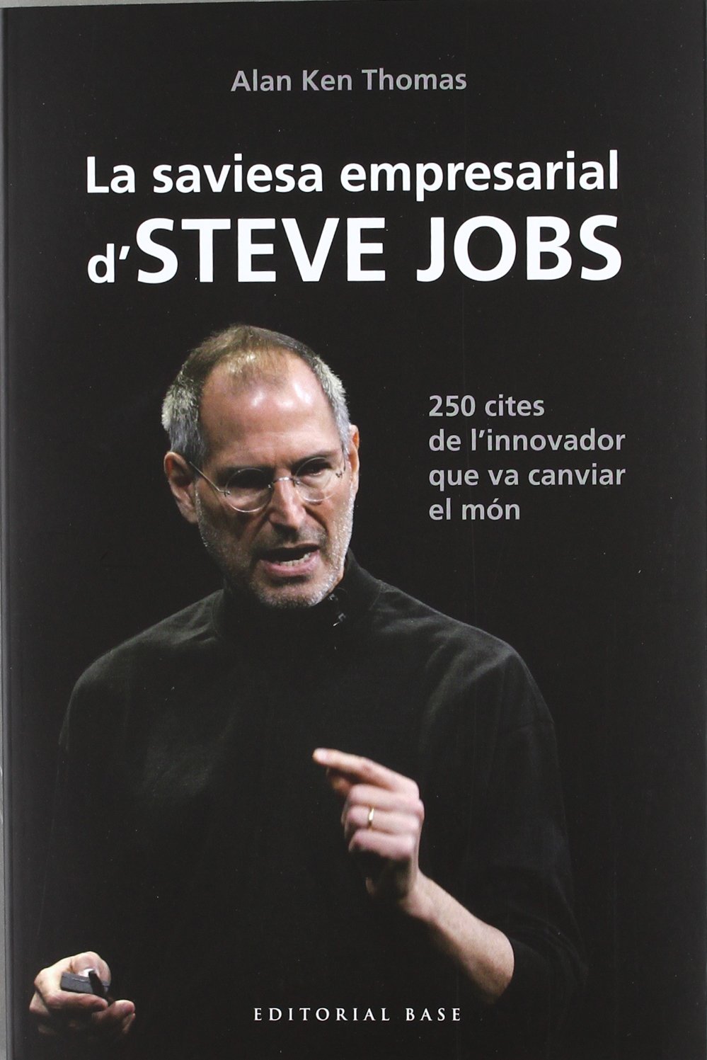 La Saviesa Empresarial D Steve Jobs