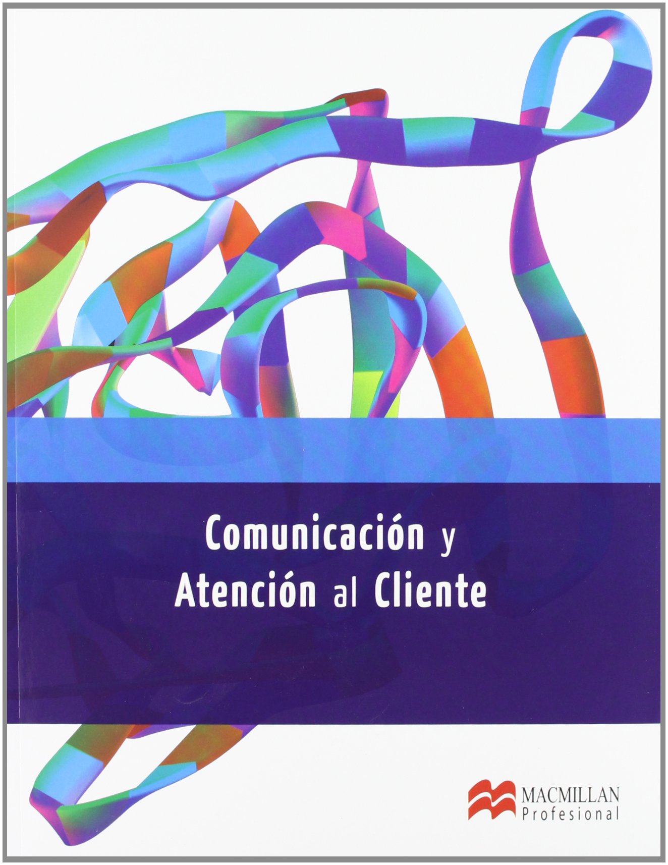 Comunicación y Atención al Cliente GS 2012