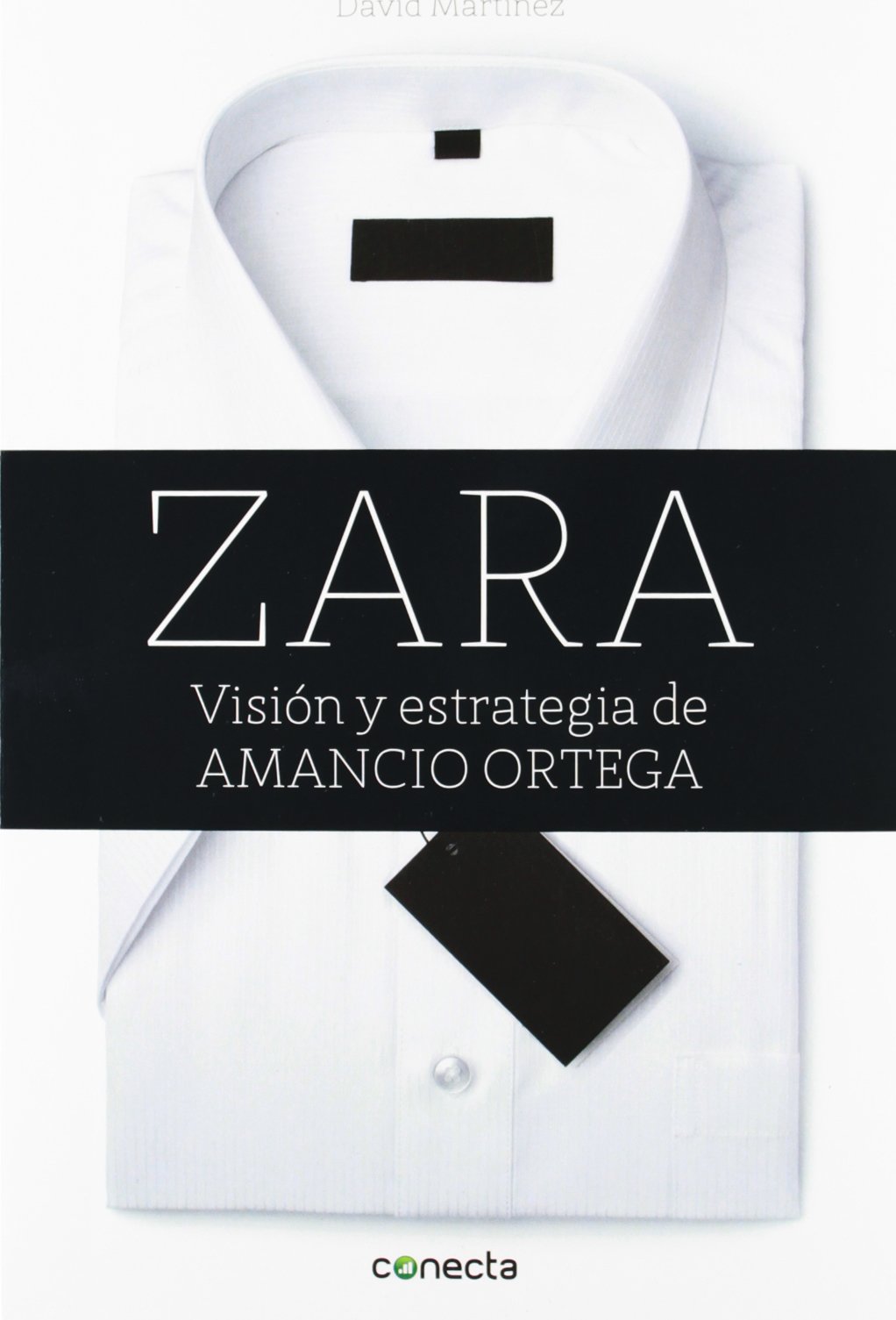 Zara: Visión y Estrategia de Amancio Ortega