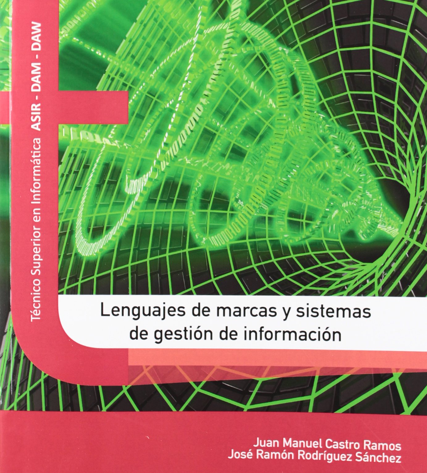 Lenguajes de Marcas y Sistemas de Gestión de la Información 