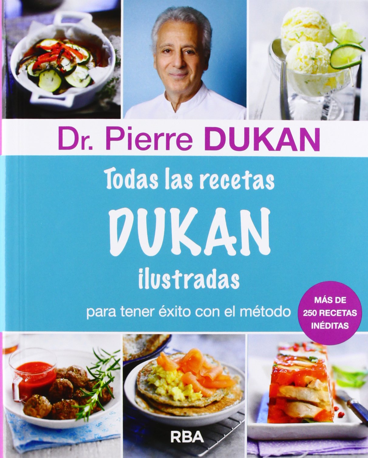 Todas las Recetas de Dukan Ilustradas