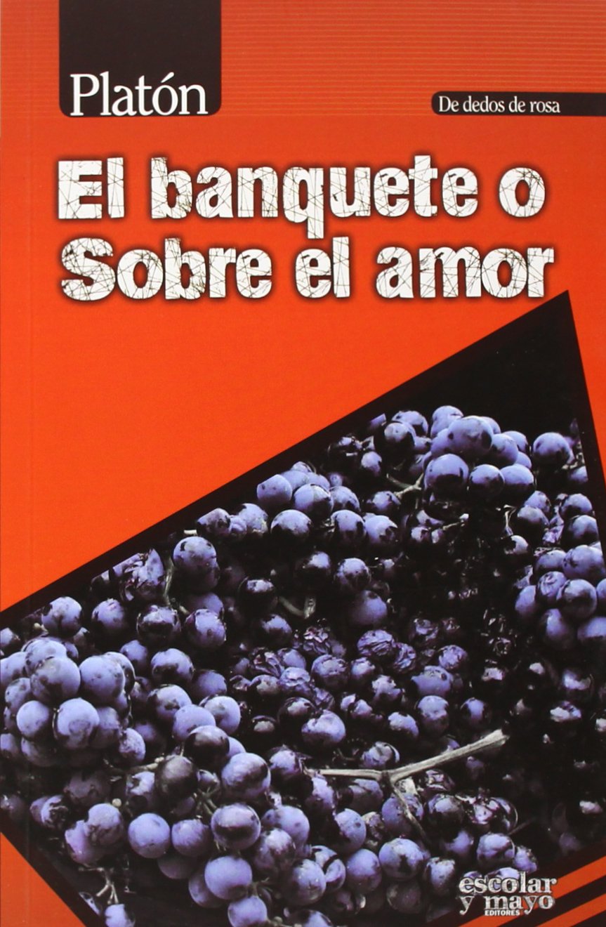 El Banquete O sobre el Amor