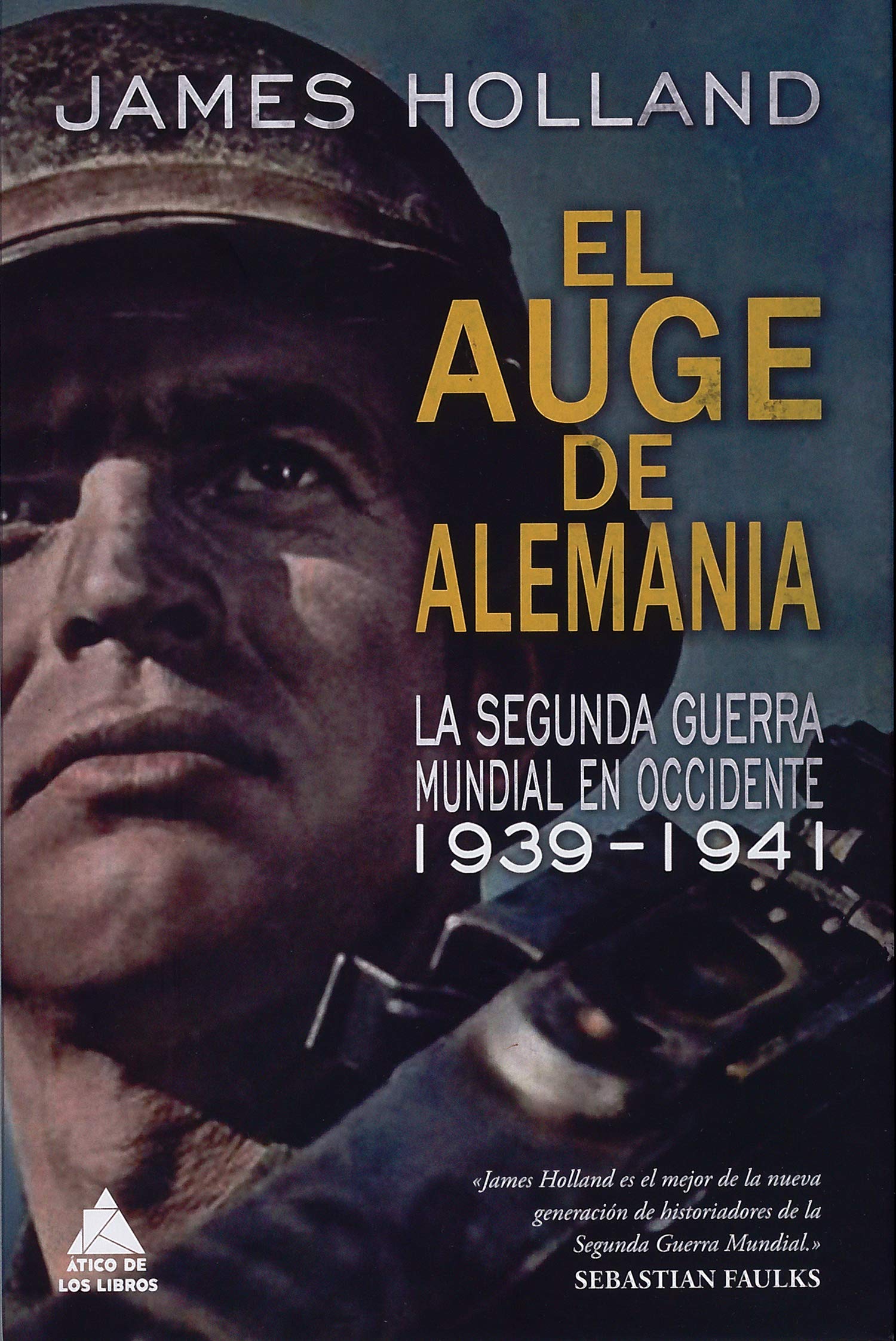 El Auge de Alemania. la Segunda Guerra Mundial en Occidente 1939-1941