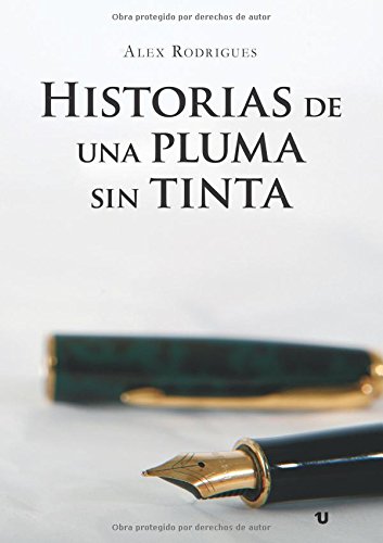 Historias de una pluma sin tinta