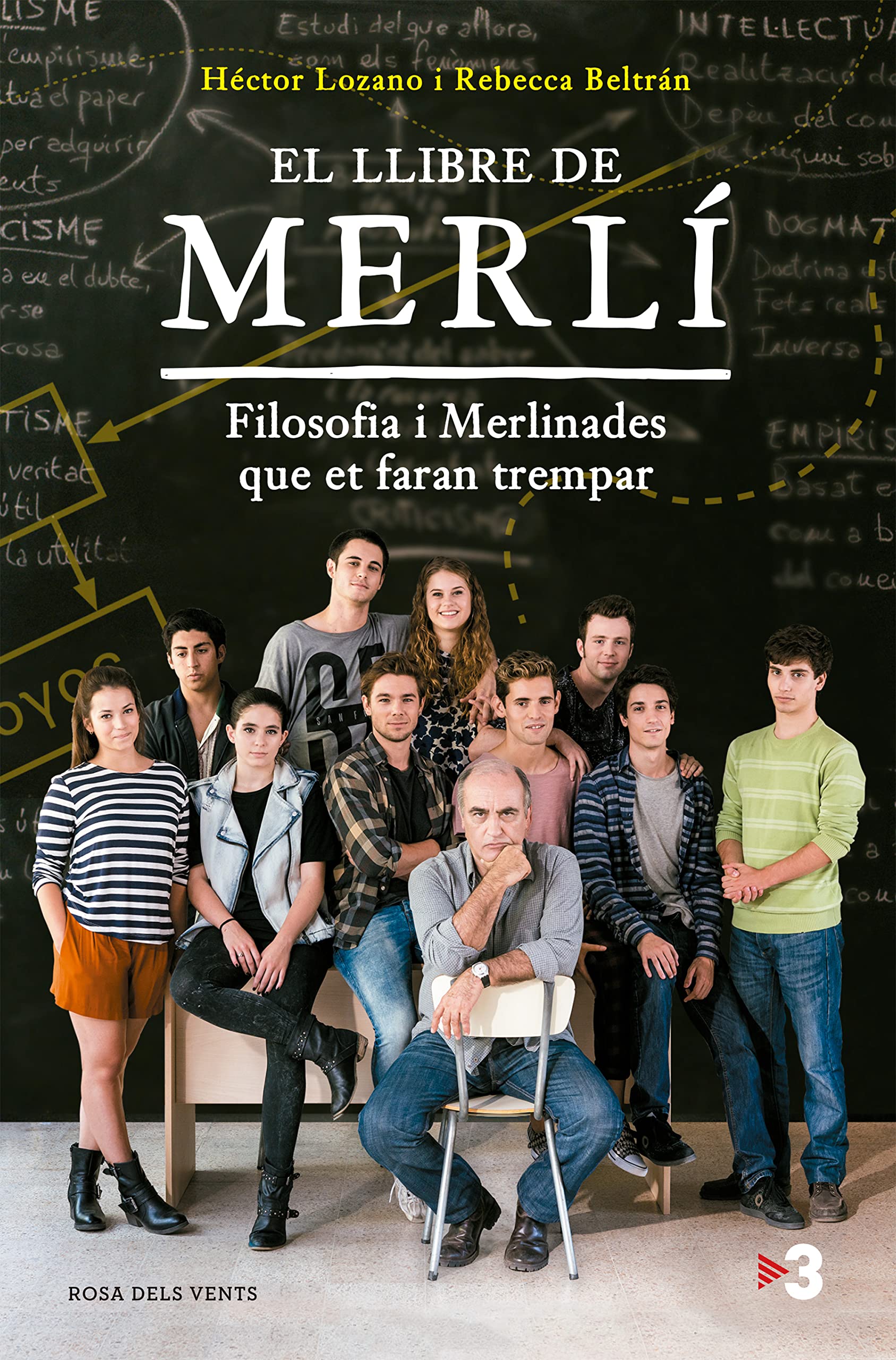 El Llibre de Merlí: Filosofia I Merlinades Que Et Faran Trempar