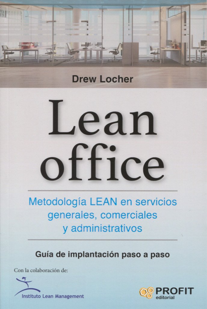 Lean Office Metodología Lean en Servicios Generales, Comerciales y Administrativos