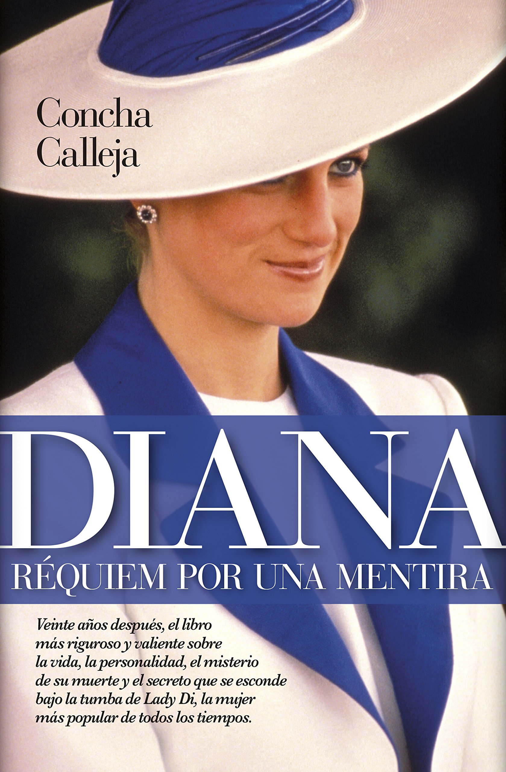 Diana de Gales. Réquiem por Una Mentira