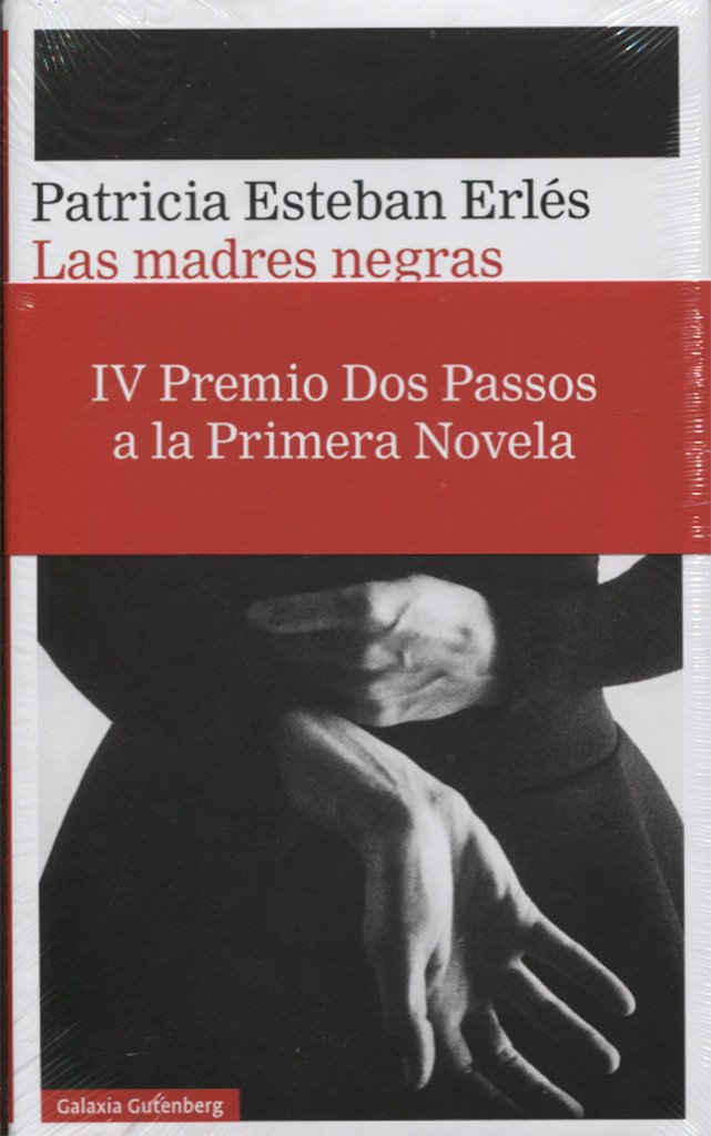 Las Madres Negras: Iv Premio Dos Passos a la Primera Novela