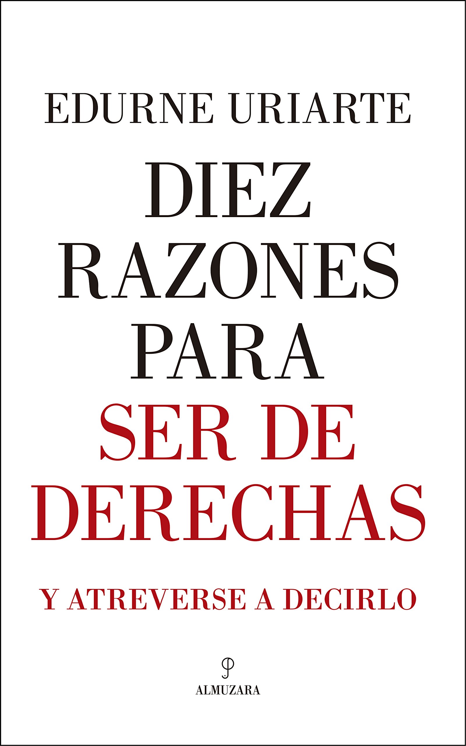 Diez Razones para Ser de Derechas